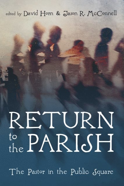 Jason R. McConnell, David Horn - Return to the Parish, E-bok