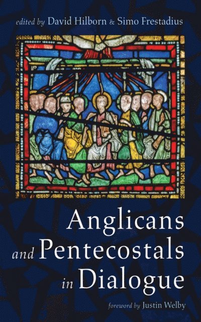 Simo Frestadius, David Hilborn - Anglicans and Pentecostals in Dialogue, E-bok