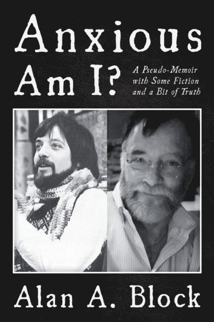 Alan A. Block - Anxious Am I?, E-bok