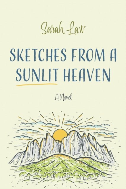 Sarah Law - Sketches from a Sunlit Heaven, E-bok
