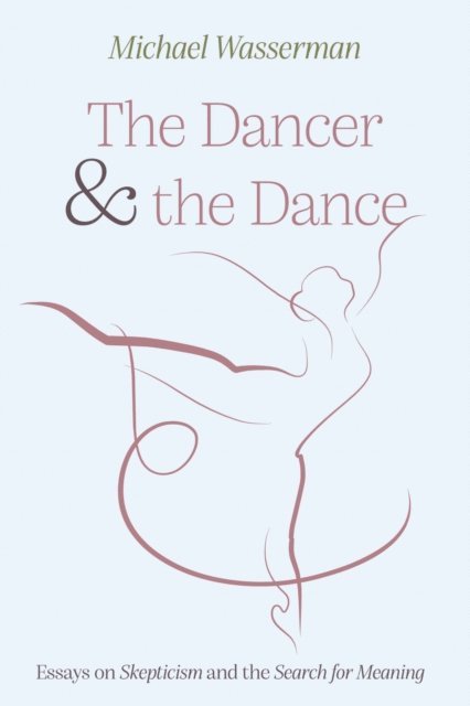 Michael Wasserman - Dancer and the Dance, E-bok