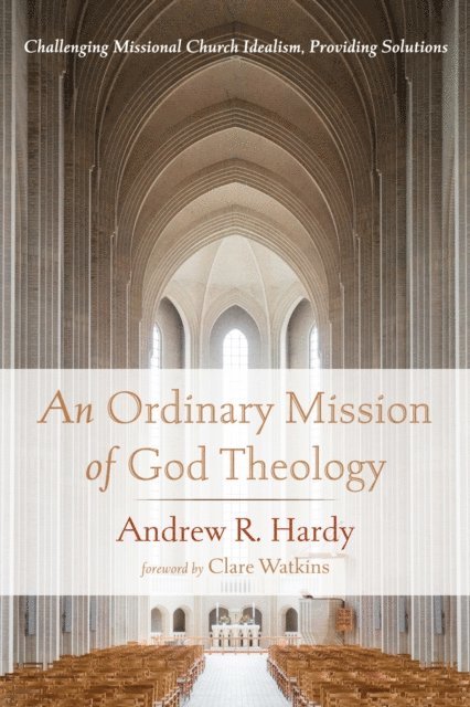 Andrew R. Hardy - Ordinary Mission of God Theology, E-bok. Tillgänglighet: Lägg i varukorg