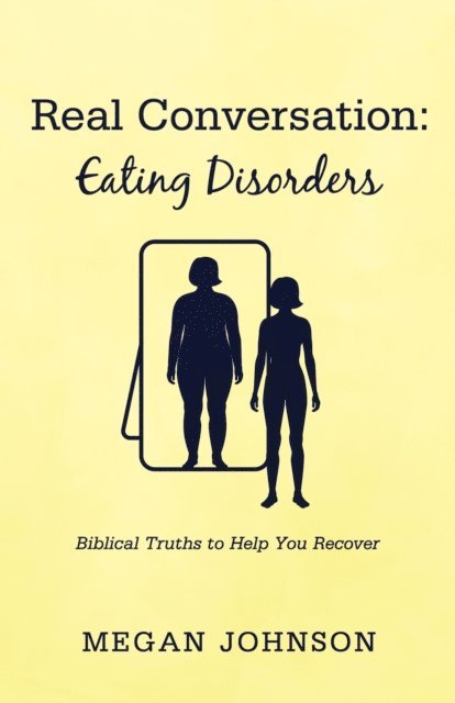 Megan Johnson - Real Conversation: Eating Disorders, E-bok