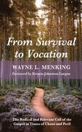 From Survival to Vocation