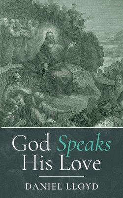 Daniel Lloyd - God Speaks His Love, Inbunden
