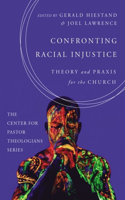 Joel Lawrence, Gerald Hiestand - Confronting Racial Injustice, E-bok