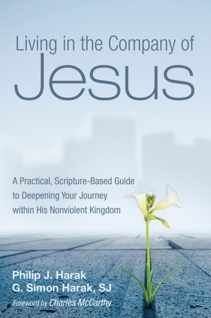 G. Simon Harak SJ, Philip J. Harak - Living in the Company of Jesus, E-bok