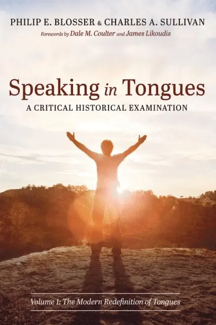 Charles A. Sullivan, Philip E. Blosser - Speaking in Tongues: A Critical Historical Examination, E-bok. Tillgänglighet: Lägg i varukorg