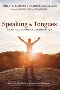 Speaking in Tongues: A Critical Historical Examination
