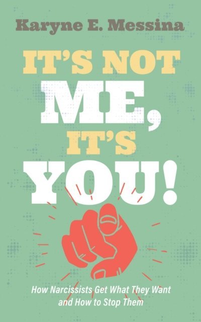 Karyne E. Messina - It's Not Me, It's You!, E-bok
