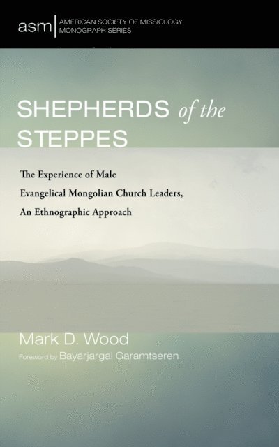 Mark D. Wood - Shepherds of the Steppes, E-bok