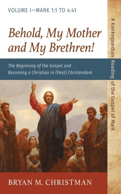 Bryan M. Christman - Behold, My Mother and My Brethren!, E-bok. Tillgänglighet: Lägg i varukorg