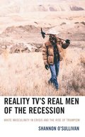 Reality TVs Real Men of the Recession