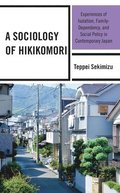 A Sociology of Hikikomori