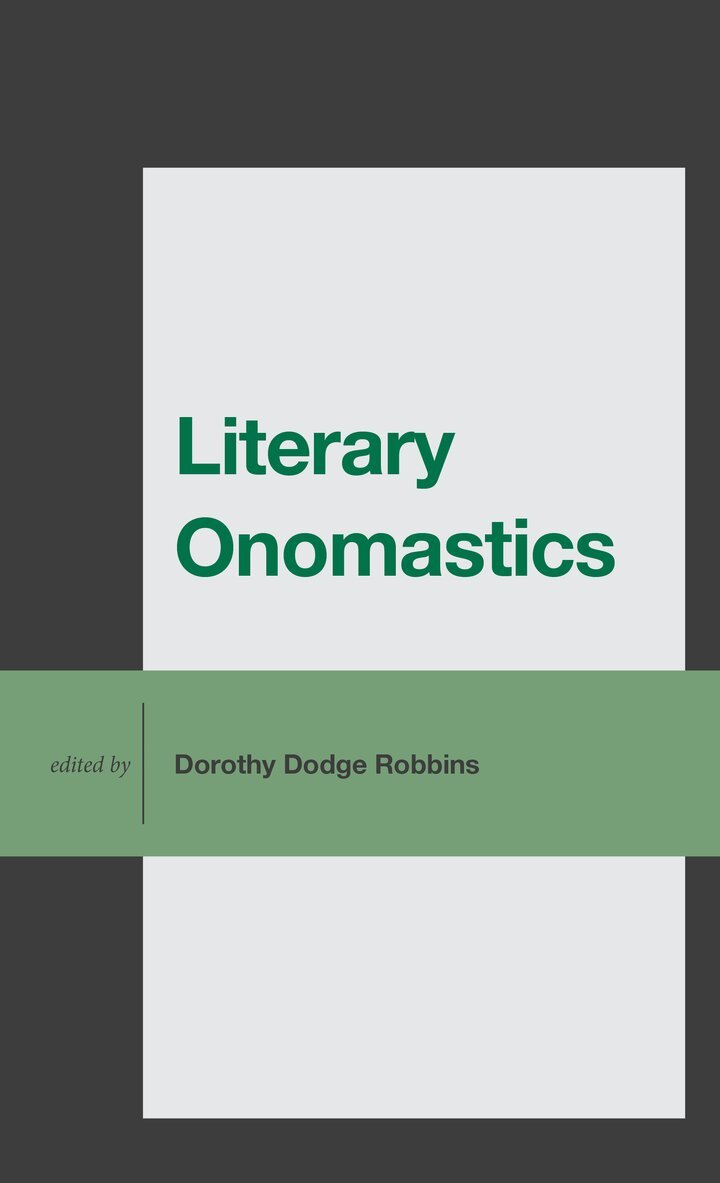 Dorothy Dodge Robbins - Literary Onomastics, Inbunden. Tillgänglighet: Lägg i varukorg