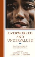 Overworked and Undervalued