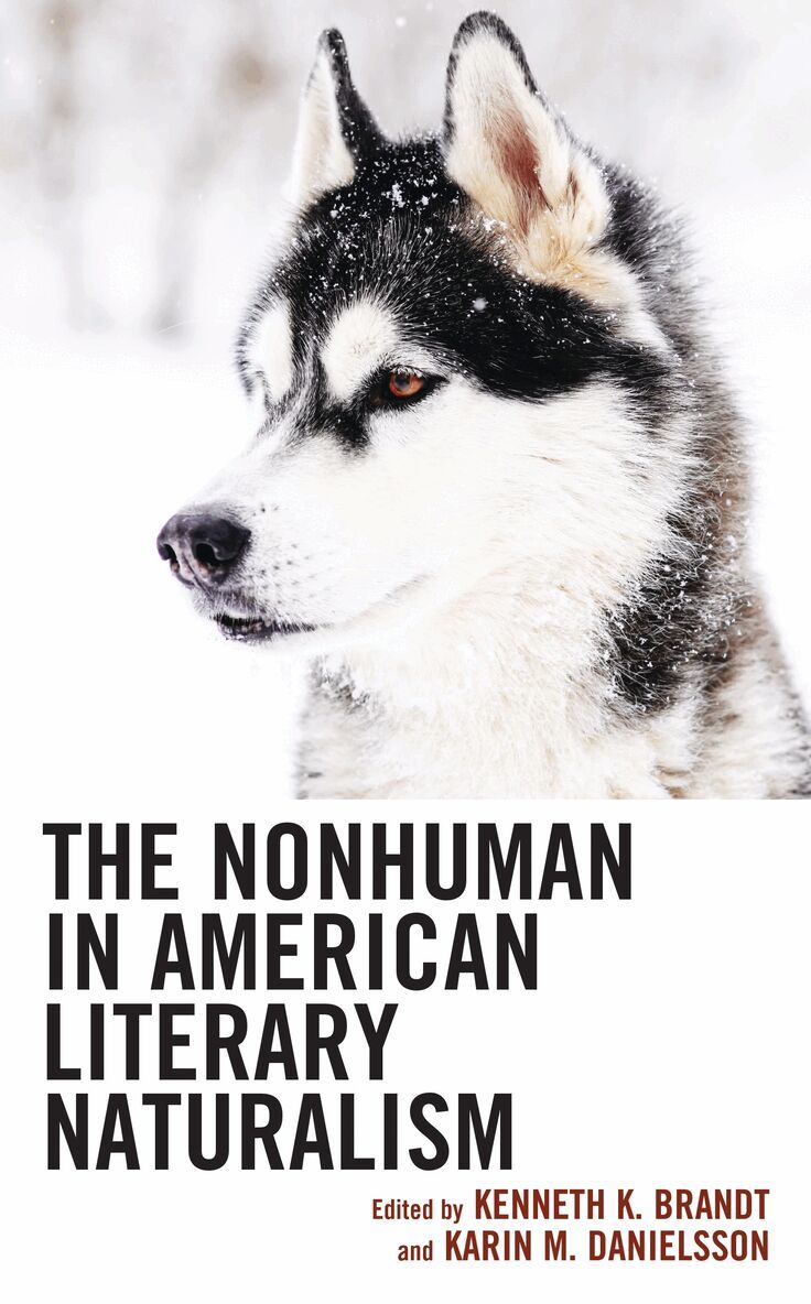 Karin M. Danielsson, Kenneth K. Brandt - Nonhuman in American Literary Naturalism, Inbunden