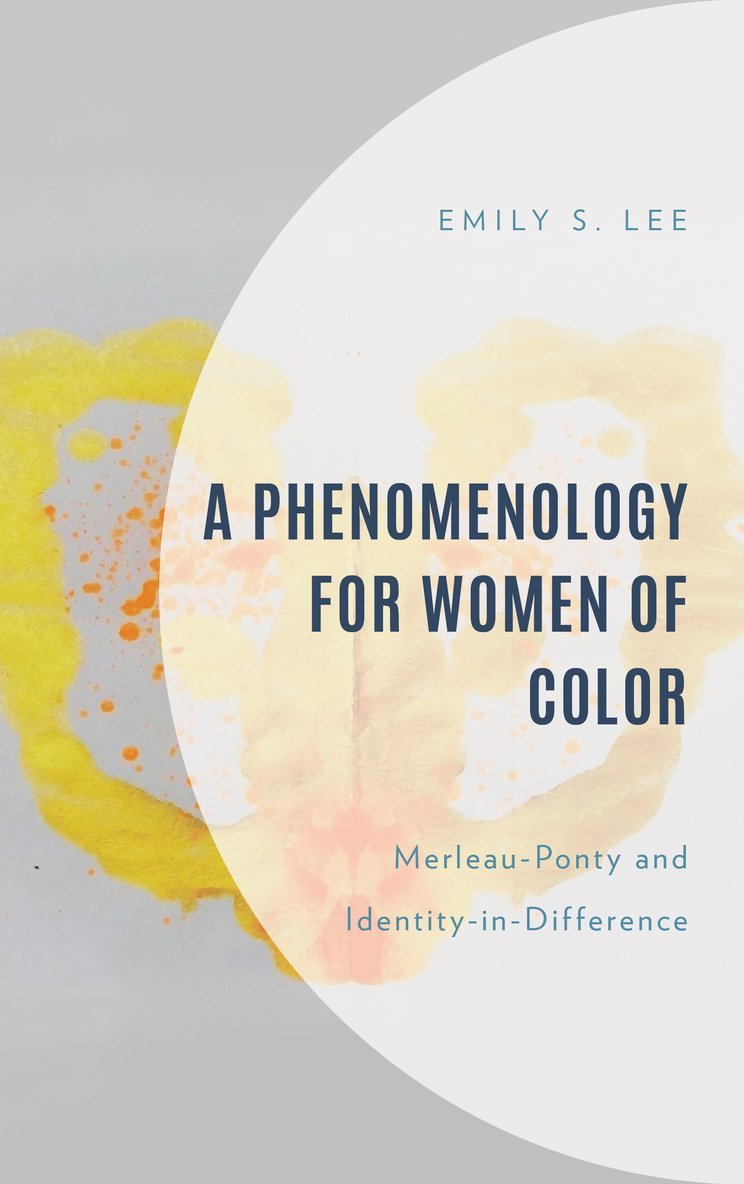 Emily S. Lee - Phenomenology for Women of Color, Inbunden