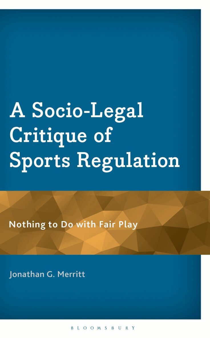 Jonathan G. Merritt - Socio-Legal Critique of Sports Regulation, Inbunden. Tillgänglighet: Lägg i varukorg