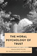 The Moral Psychology of Trust