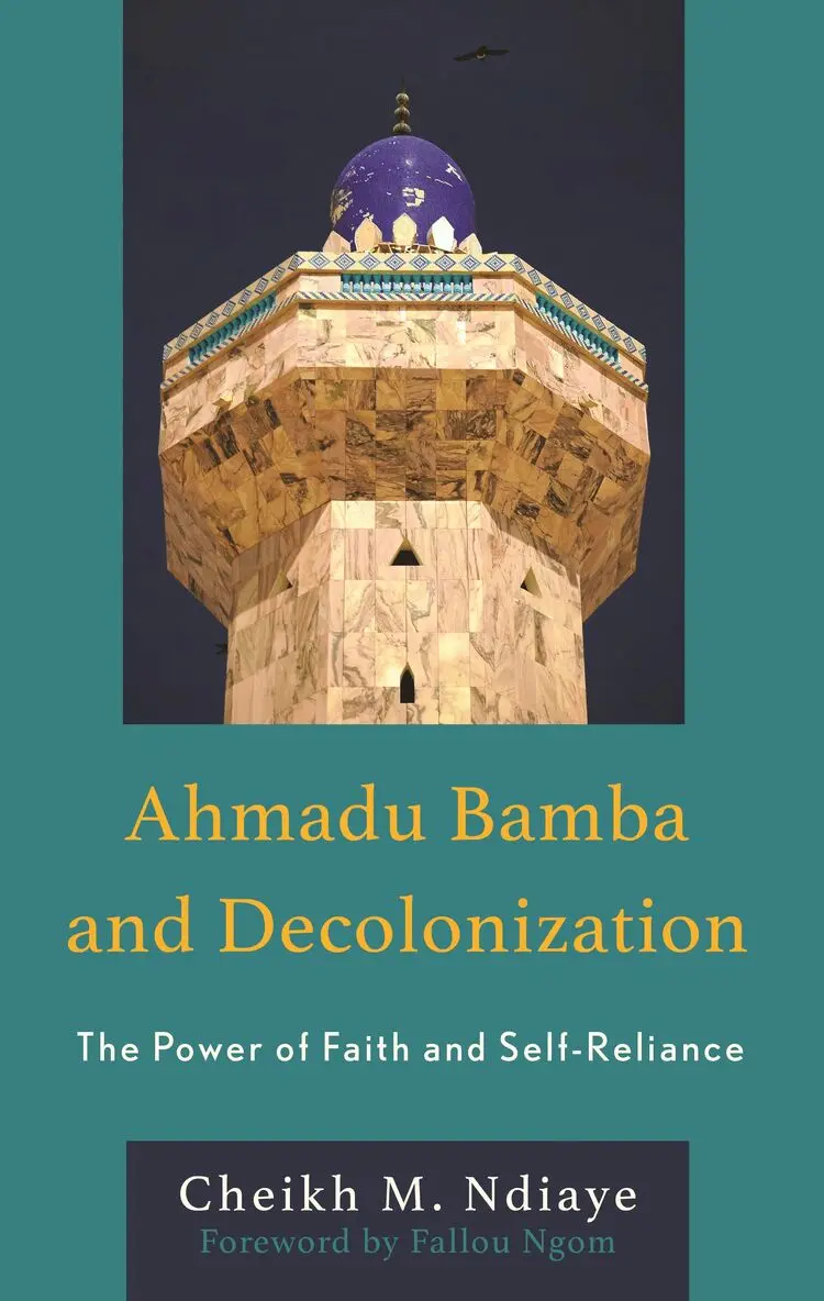 Cheikh M. Ndiaye - Ahmadu Bamba and Decolonization, Inbunden. Tillgänglighet: Lägg i varukorg