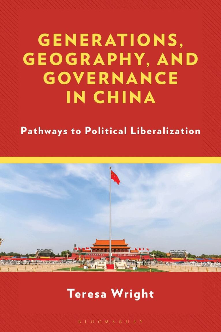 Teresa Wright - Generations, Geography, and Governance in China, Inbunden. Tillgänglighet: Kommande