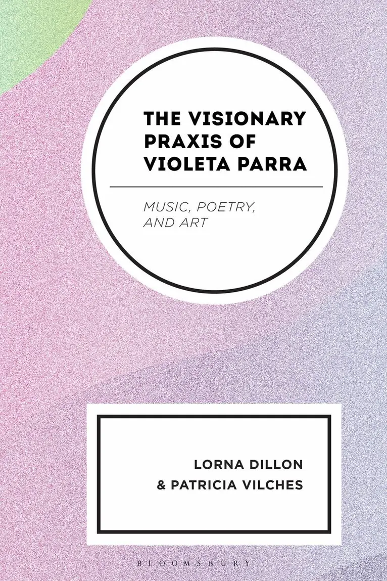 Lorna Dillon, Patricia Vilches - Visionary Praxis of Violeta Parra, Häftad. Tillgänglighet: Kommande