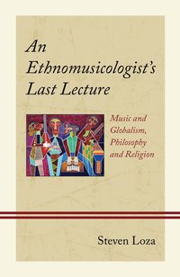 Ethnomusicologist's Last Lecture