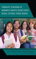 Thematic Teaching of Womens Rights Issues with Social Studies Trade Books