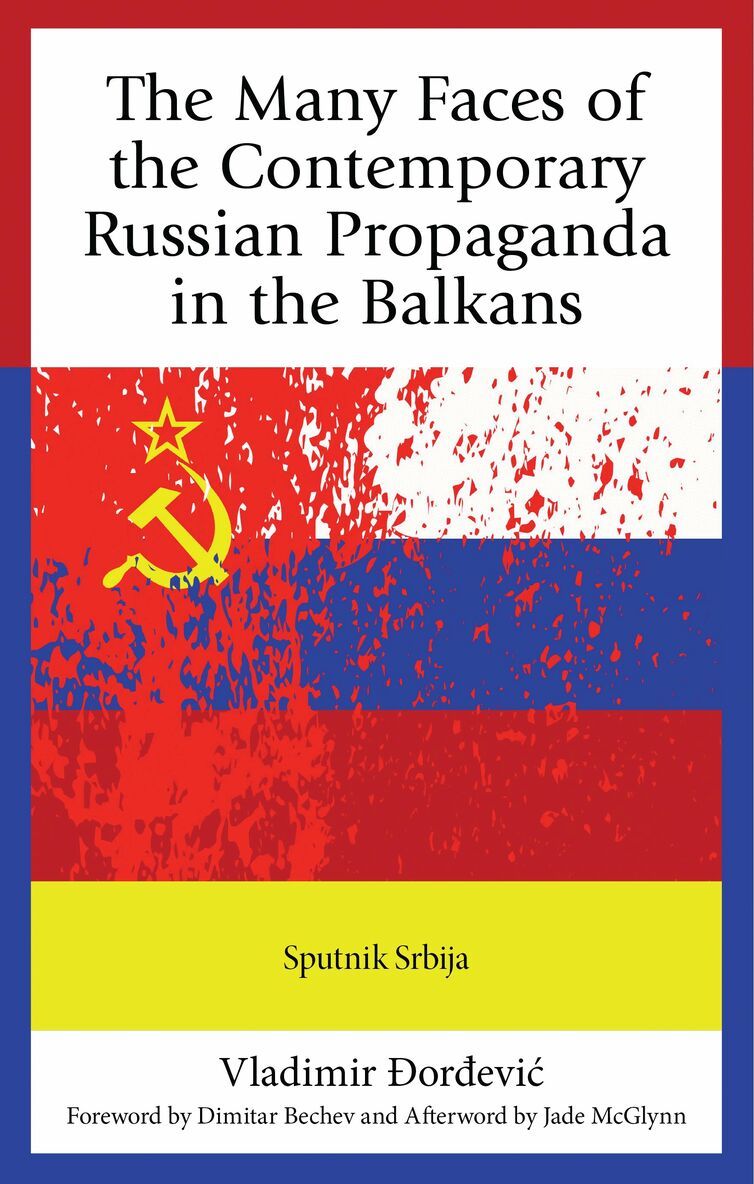 Vladimir Ðordevic - Many Faces of the Contemporary Russian Propaganda in the Balkans, Inbunden