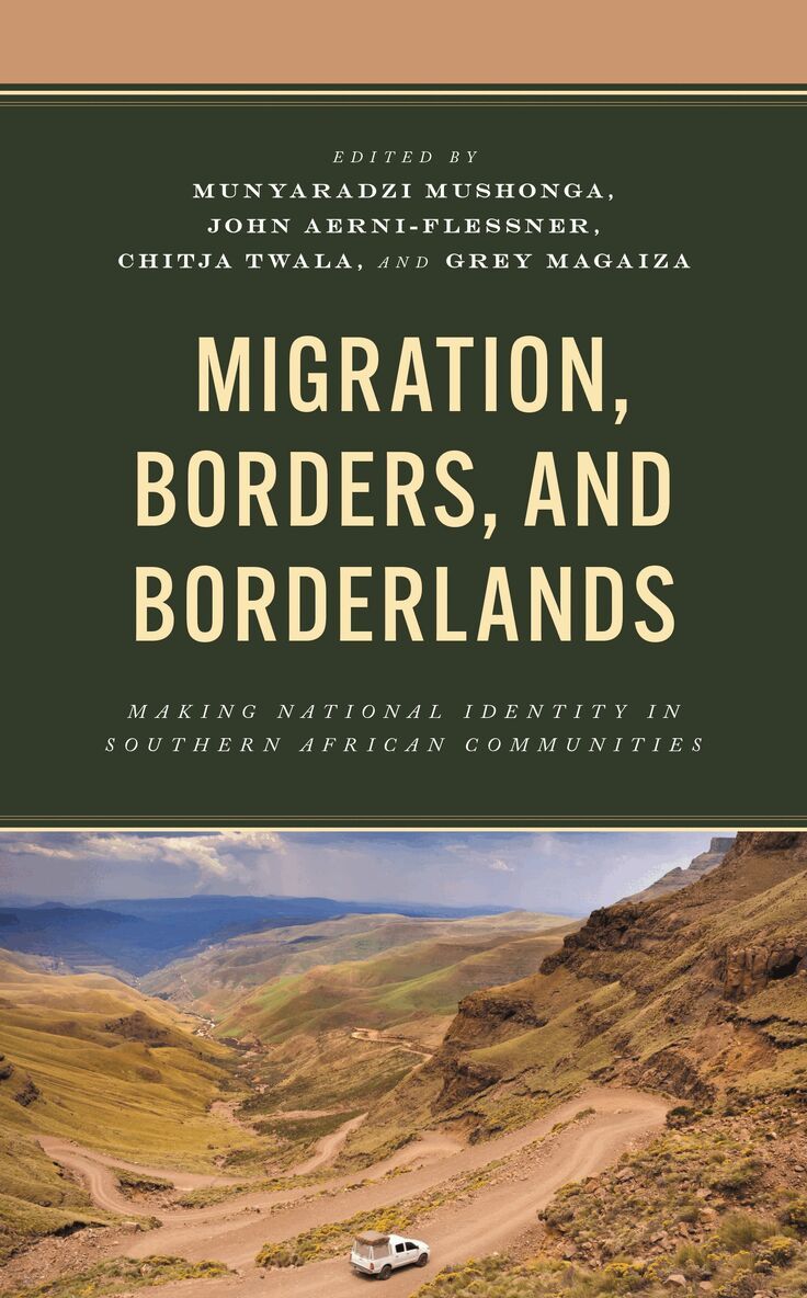 Munyaradzi Mushonga, John Aerni-Flessner, Chitja Twala, Grey Magaiza - Migration, Borders, and Borderlands, Inbunden