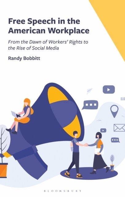 Randy Bobbitt - Free Speech in the American Workplace, E-bok