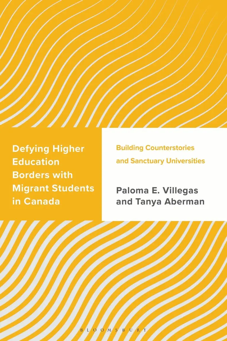 Paloma E. Villegas, Tanya Aberman - Defying Higher Education Borders with Migrant Students in Canada, Häftad. Tillgänglighet: Kommande