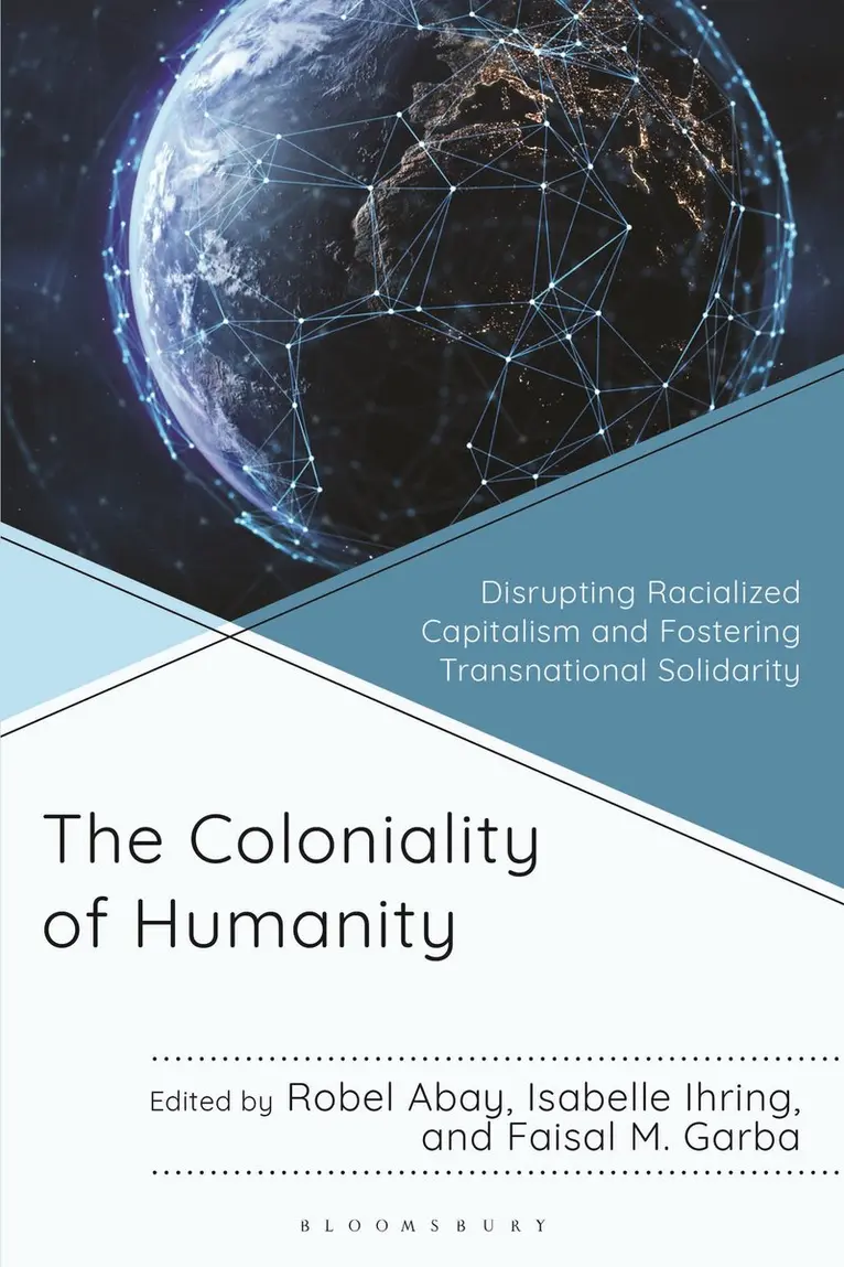 Robel Abay, Isabelle Ihring, Faisal M. Garba - Coloniality of Humanity, Häftad. Tillgänglighet: Kommande