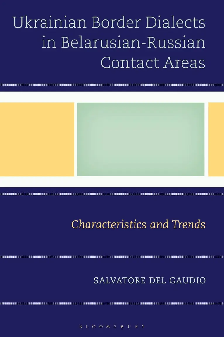 Salvatore Del Gaudio - Ukrainian Border Dialects in Belarusian-Russian Contact Areas, Häftad. Tillgänglighet: Kommande