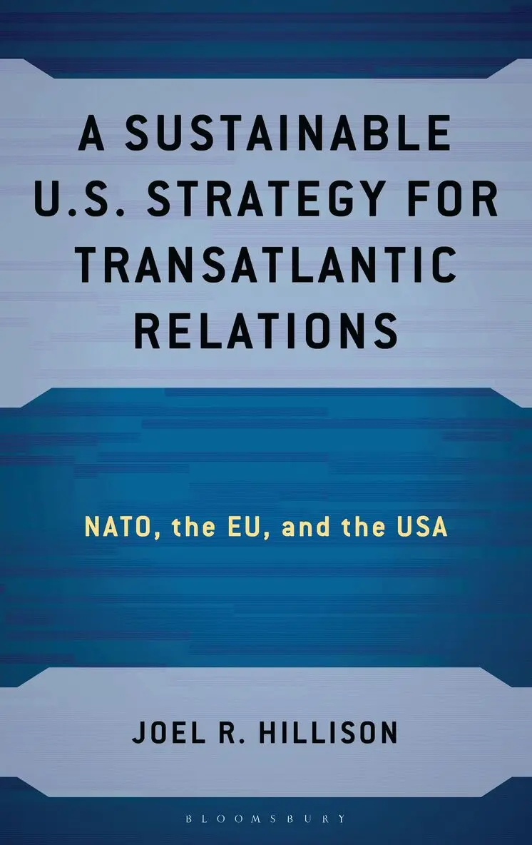 Joel R. Hillison - Sustainable U.S. Strategy for Transatlantic Relations, Häftad. Tillgänglighet: Kommande