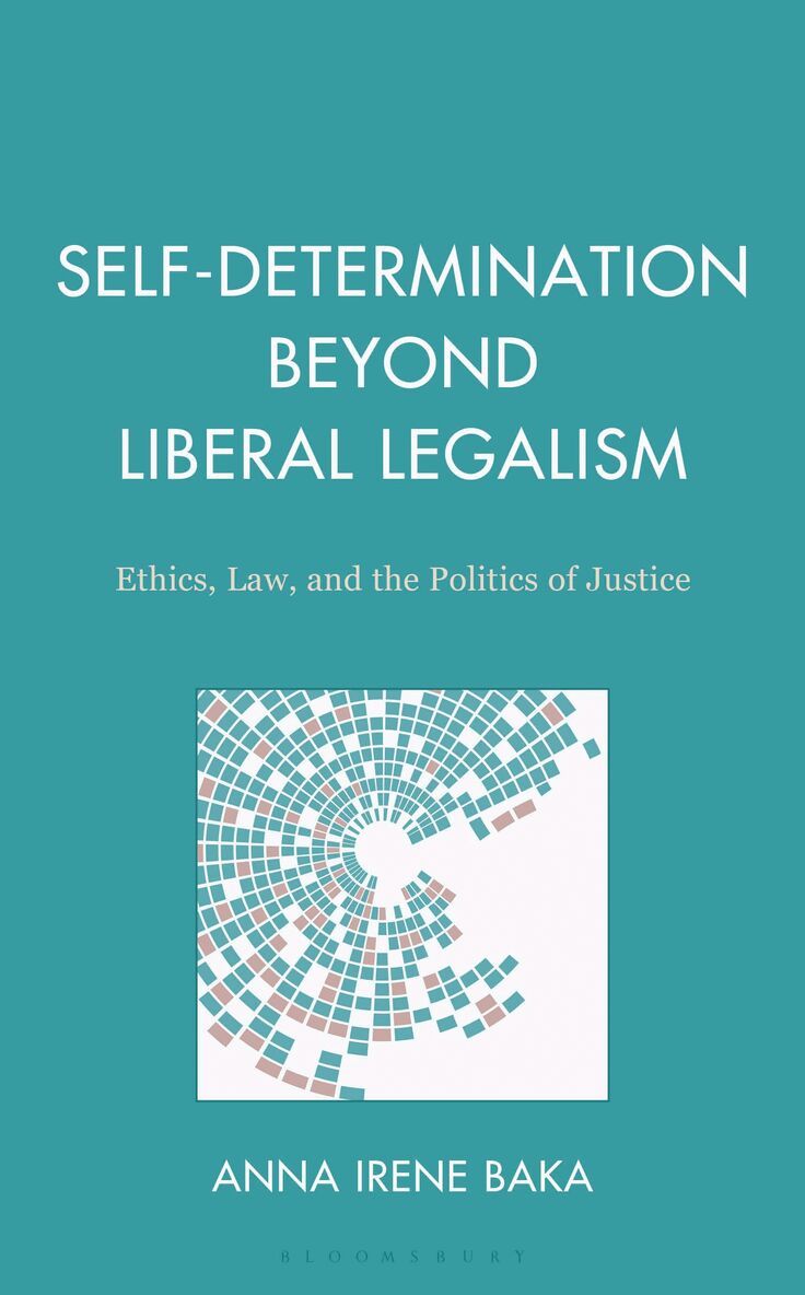Anna Irene Baka - Self-Determination Beyond Liberal Legalism, Inbunden. Tillgänglighet: Lägg i varukorg