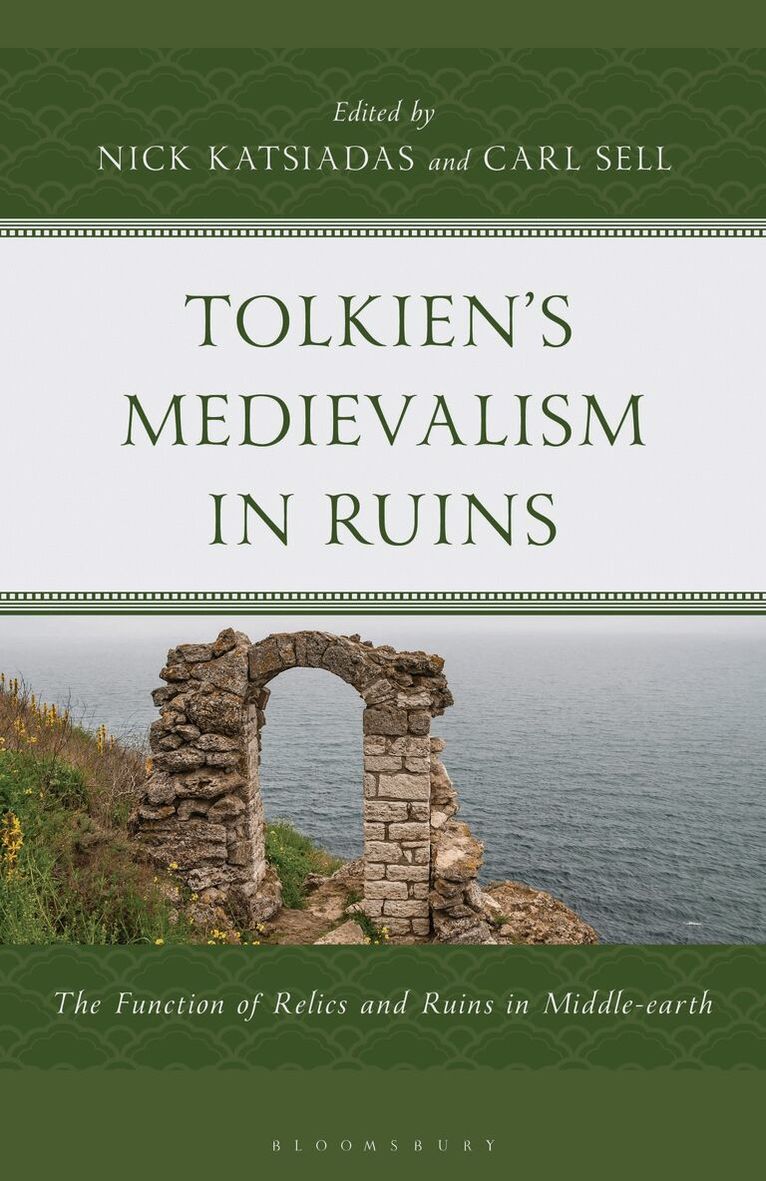 Nick Katsiadas, Carl Sell - Tolkien's Medievalism in Ruins, Inbunden