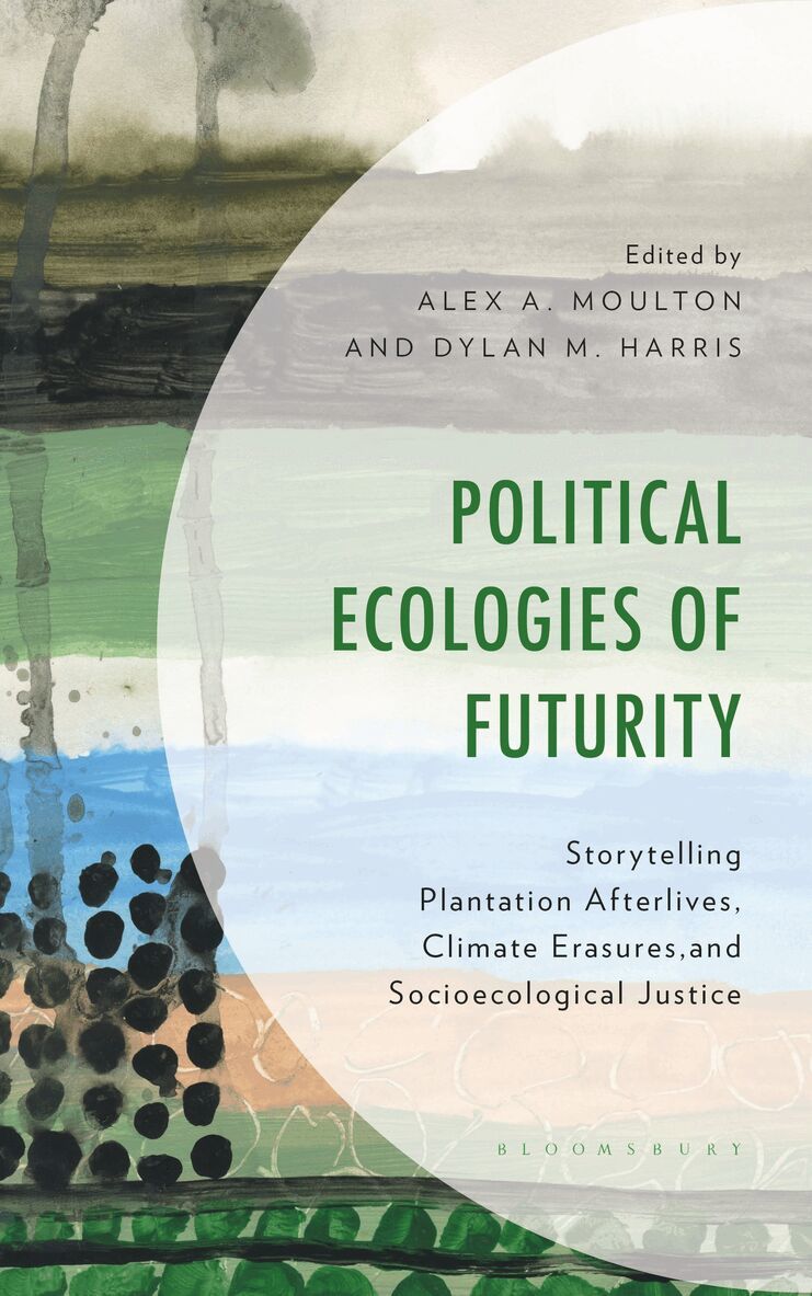 Alex A. Moulton, Dylan M. Harris - Political Ecologies of Futurity, Inbunden