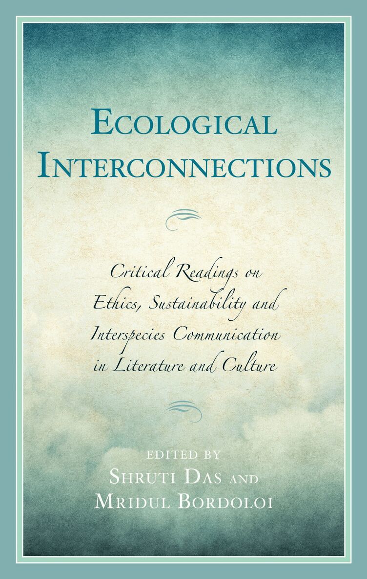 Mridul Bordoloi, Shruti Das - Ecological Interconnections, Inbunden