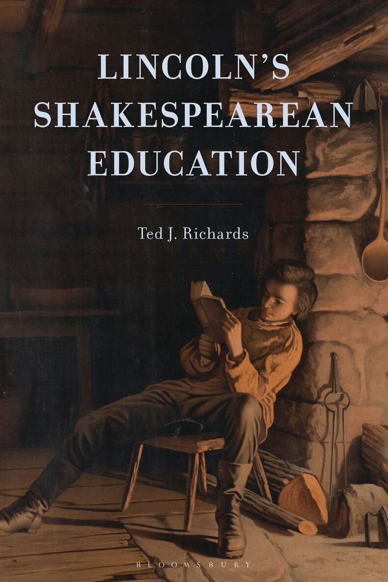 Ted J. Richards, Lee Trepanier - Lincoln's Shakespearean Education, Inbunden. Tillgänglighet: Kommande