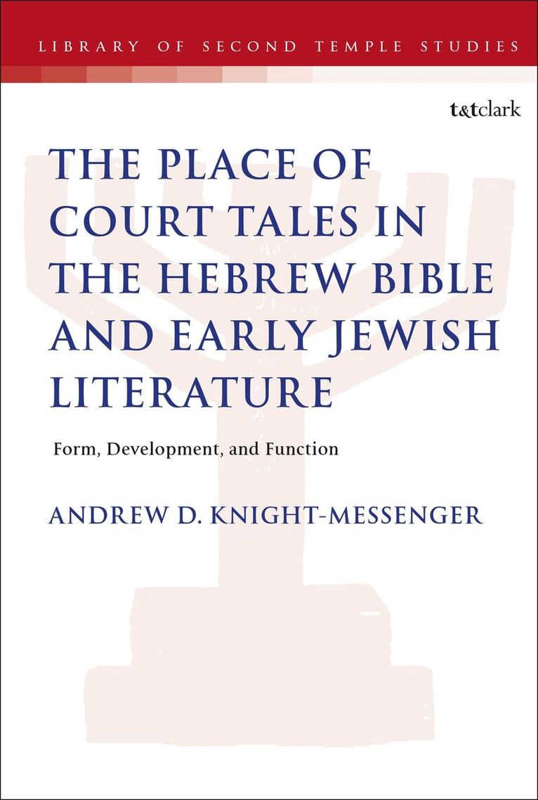Place of Court Tales in the Hebrew Bible and Early Jewish Literature