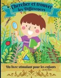 Cherchez et trouvez les differences - un livre stimulant pour les enfants