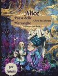 Alice nel paese delle meraviglie libro da colorare per adulti