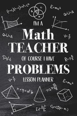 I'm a Math Teacher Of Course I Have Problems, Häftad