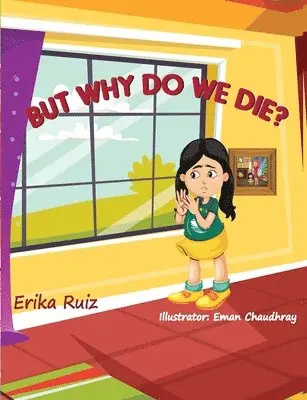 Erika Ruiz - But Why Do We Die?, Häftad. Tillgänglighet: Lägg i varukorg