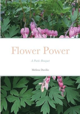 Melissa Davilio - Flower Power, Häftad. Tillgänglighet: Tillfälligt slut