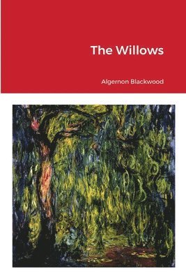 Algernon Blackwood - Willows, Häftad