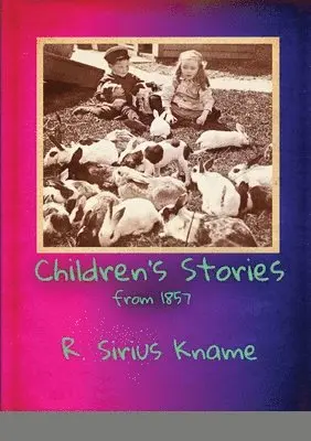 R Sirius Kname - Children's Stories from 1857, Häftad. Tillgänglighet: Lägg i varukorg