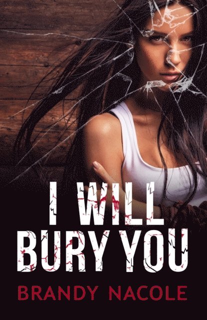 Brandy Nacole - I Will Bury You, E-bok